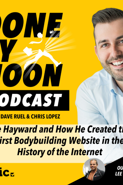 026: Lee Hayward and How He Created the First Bodybuilding Website in the History of the Internet