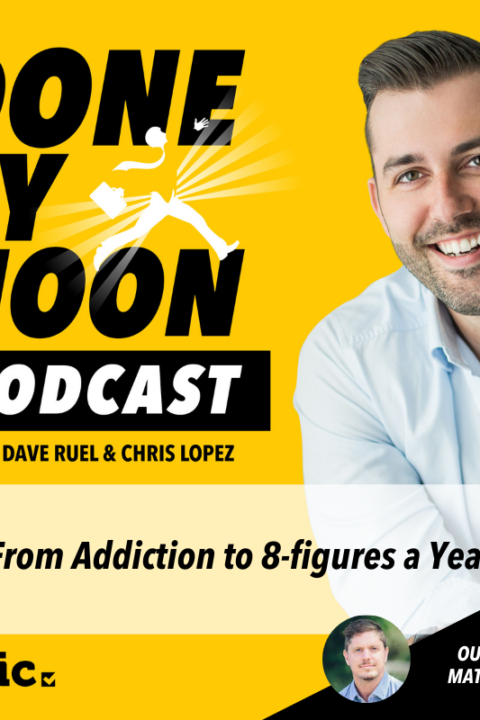 028: Matt Gallant – From Addiction to 8-figures a Year